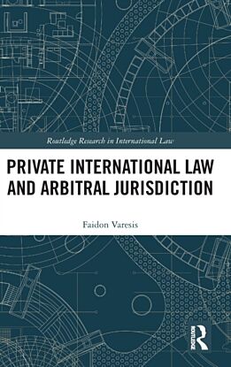 Private International Law and Arbitral Jurisdiction