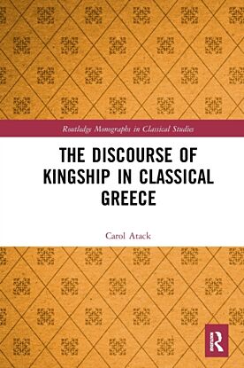 The Discourse of Kingship in Classical Greece