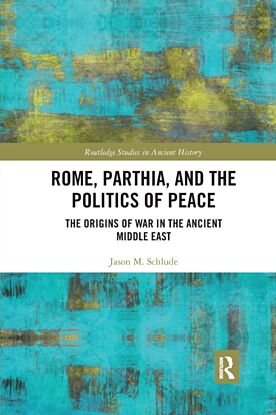 Rome, Parthia, and the Politics of Peace