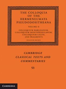 The Colloquia of the Hermeneumata Pseudodositheana: Volume 2, Colloquium Harleianum, Colloquium Mont