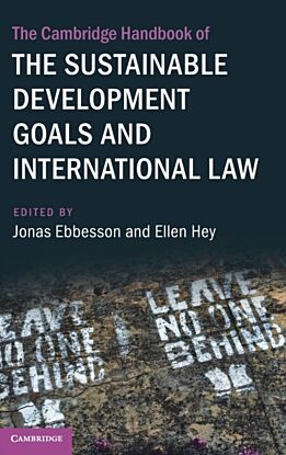 The Cambridge Handbook of the Sustainable Development Goals and International Law