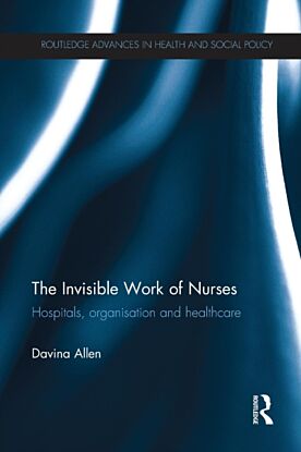 The Invisible Work of Nurses