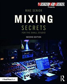 Mixing Secrets for  the Small Studio