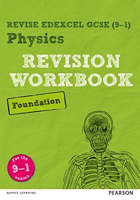 Pearson REVISE Edexcel GCSE (9-1) Physics Foundation Revision Workbook: For 2024 and 2025 assessment