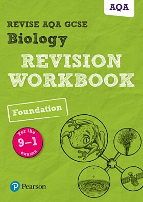 Pearson REVISE AQA GCSE (9-1) Biology Foundation Revision Workbook: For 2024 and 2025 assessments an