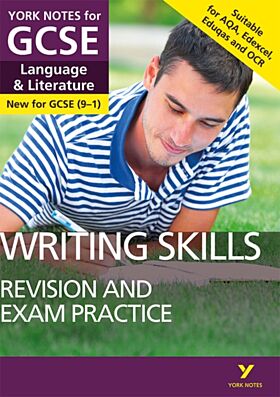 English Language and Literature Writing Skills Revision and Exam Practice: York Notes for GCSE every