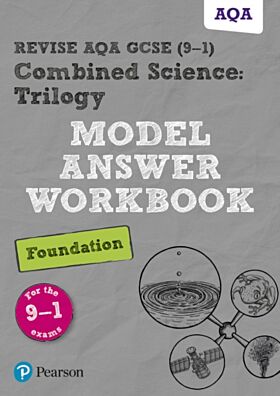 Pearson REVISE AQA GCSE Combined Science Trilogy Foundation Model Answers Workbook - 2023 and 2024 e