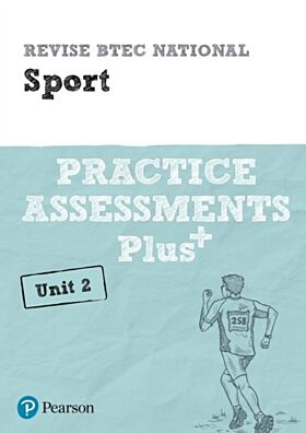 Pearson REVISE BTEC National Sport Practice Assessments Plus U2 - 2023 and 2024 exams and assessment