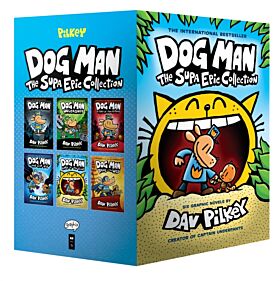 Dog Man 1-6: The Supa Epic Collection: From the Creator of Captain Underpants