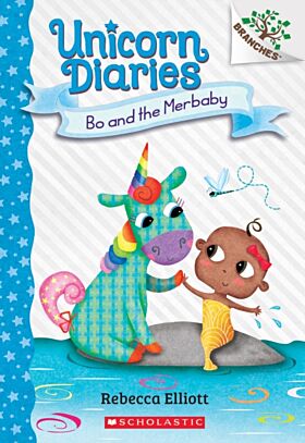 Bo and the Merbaby: A Branches Book (Unicorn Diaries #5)