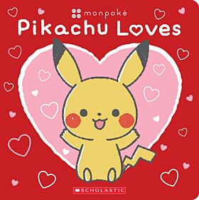 Pikachu Loves (Pokemon: Monpoke Board Book)