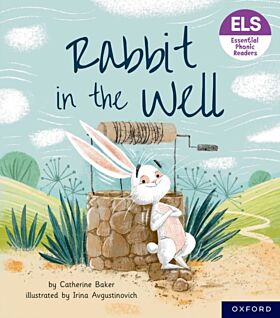 Essential Letters and Sounds: Essential Phonic Readers: Oxford Reading Level 3: Rabbit in the Well