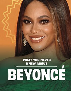 What You Never Knew About Beyonce