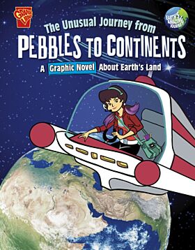 The Unusual Journey from Pebbles to Continents