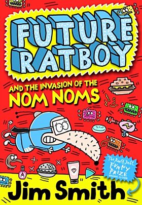 Future Ratboy and the Invasion of the Nom Noms