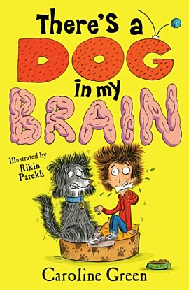 There's a Dog in My Brain!