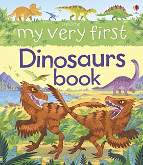 My Very First Dinosaurs Book