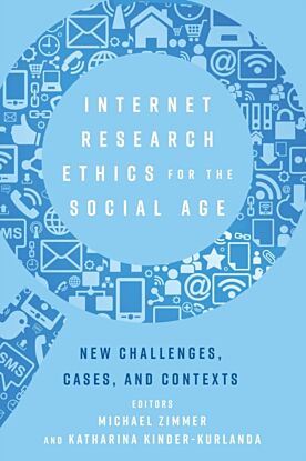 Internet Research Ethics for the Social Age