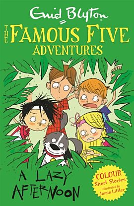 Famous Five Colour Short Stories: A Lazy Afternoon