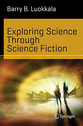 Exploring Science Through Science Fiction