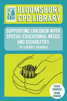 Bloomsbury CPD Library: Supporting Children with Special Educational Needs and Disabilities