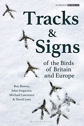 Tracks and Signs of the Birds of Britain and Europe