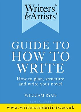 Writers' & Artists' Guide to How to Write