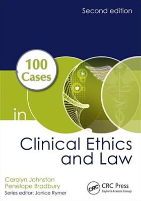 100 Cases in Clinical Ethics and Law