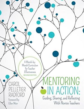 Mentoring in Action: Guiding, Sharing, and Reflecting With Novice Teachers