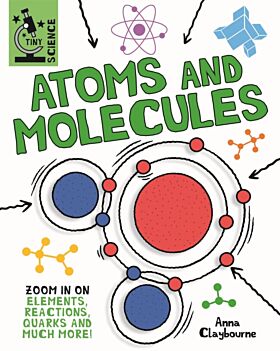 Tiny Science: Atoms and Molecules