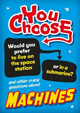 You Choose: Machines