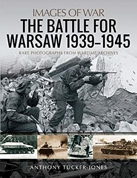 The Battle for Warsaw, 1939-1945