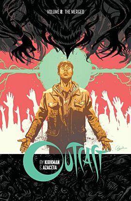 Outcast by Kirkman & Azaceta Volume 8