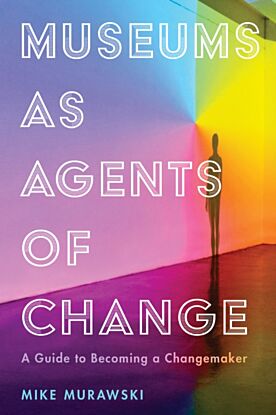 Museums as Agents of Change