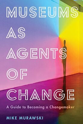 Museums as Agents of Change