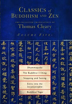 Classics of Buddhism and Zen, Volume Five