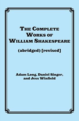 The Complete Works of William Shakespeare (abridged)