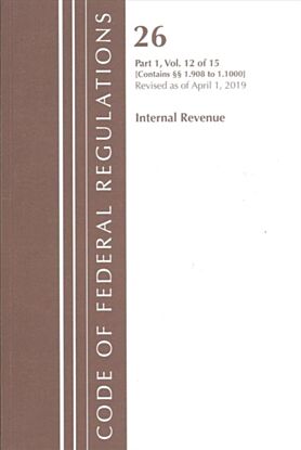 Code of Federal Regulations, Title 26 Internal Revenue 1.908-1.1000, Revised as of April 1, 2019