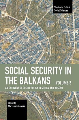 Social Security in the Balkans ¿ Volume 3