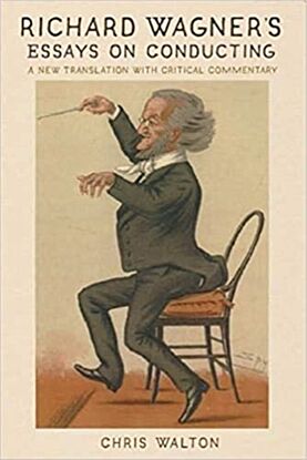 Richard Wagner's Essays on Conducting