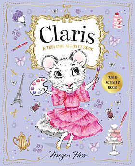 Claris: A Tres Chic Activity Book Volume #1