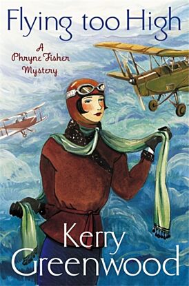 Flying Too High: Miss Phryne Fisher Investigates