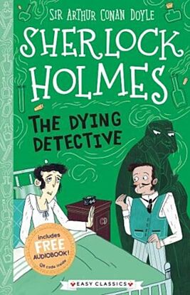 The Dying Detective (Easy Classics)