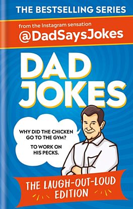 Dad Jokes: The Laugh-out-loud edition: THE NEW COLLECTION FROM THE SUNDAY TIMES BESTSELLERS