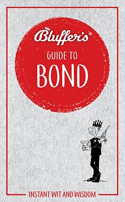 Bluffer's Guide to Bond