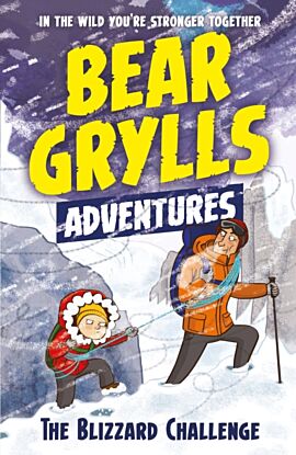 A Bear Grylls Adventure 1: The Blizzard Challenge