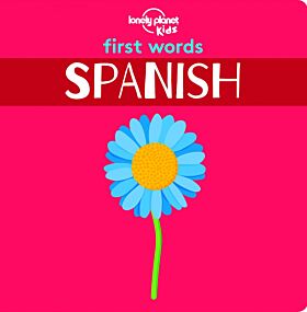 Lonely Planet Kids First Words - Spanish