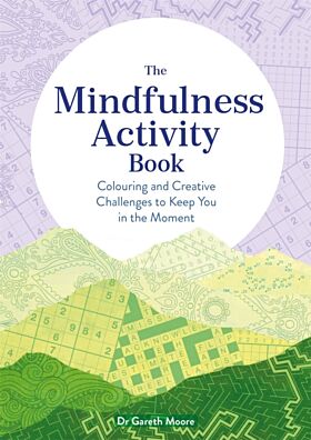 The Mindfulness Activity Book