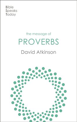 The Message of Proverbs