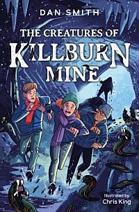 The Creatures of Killburn Mine